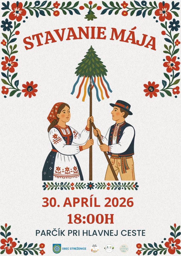 Pozývame Vás na tradičné stavanie mája, ktoré sa uskutoční vo štvrtok 30.4.2026 o 18:00 hod. v parčíku pri Hlavnej ceste.