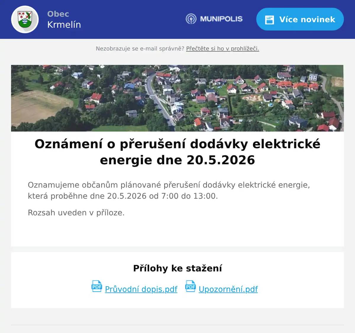 Oznamujeme občanům plánované přerušení dodávky elektrické energie, která proběhne dne 20.5.2026 od 7:00 do 13:00. Rozsah uveden v příloze. 