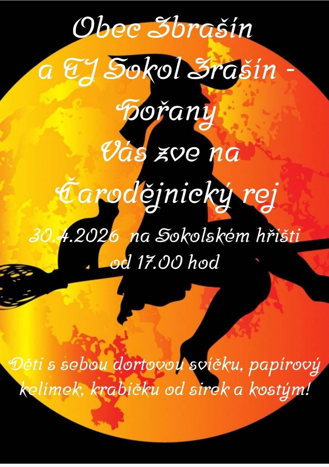 Obec Zbrašín, SDH Hořany a TJ Sokol Zbrašín–Hořany Vás srdečně zvou na tradiční pálení čarodějnic. Ve čtvrtek 30. dubna 2026 od 17:00 hod. Hořany – na hřišti v Hořanech (za ubikacemi), Zbrašín – na Sokolském hřišti.