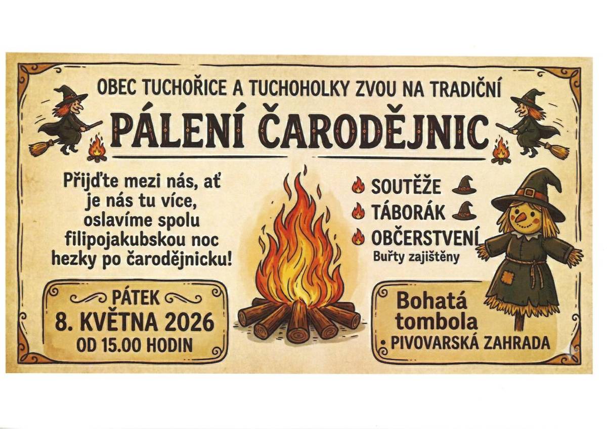 Obec Tuchořice a Tuchoholky Vás zvou na tradiční Pálení čarodějnic, které se koná 8.5.2026 v Pivovarské zahradě v Tuchořicích.