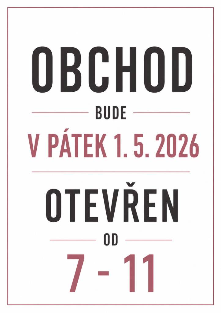 V pátek 1. května bude místní prodejna Hrušky otevřena od 7 do 11 hodin.