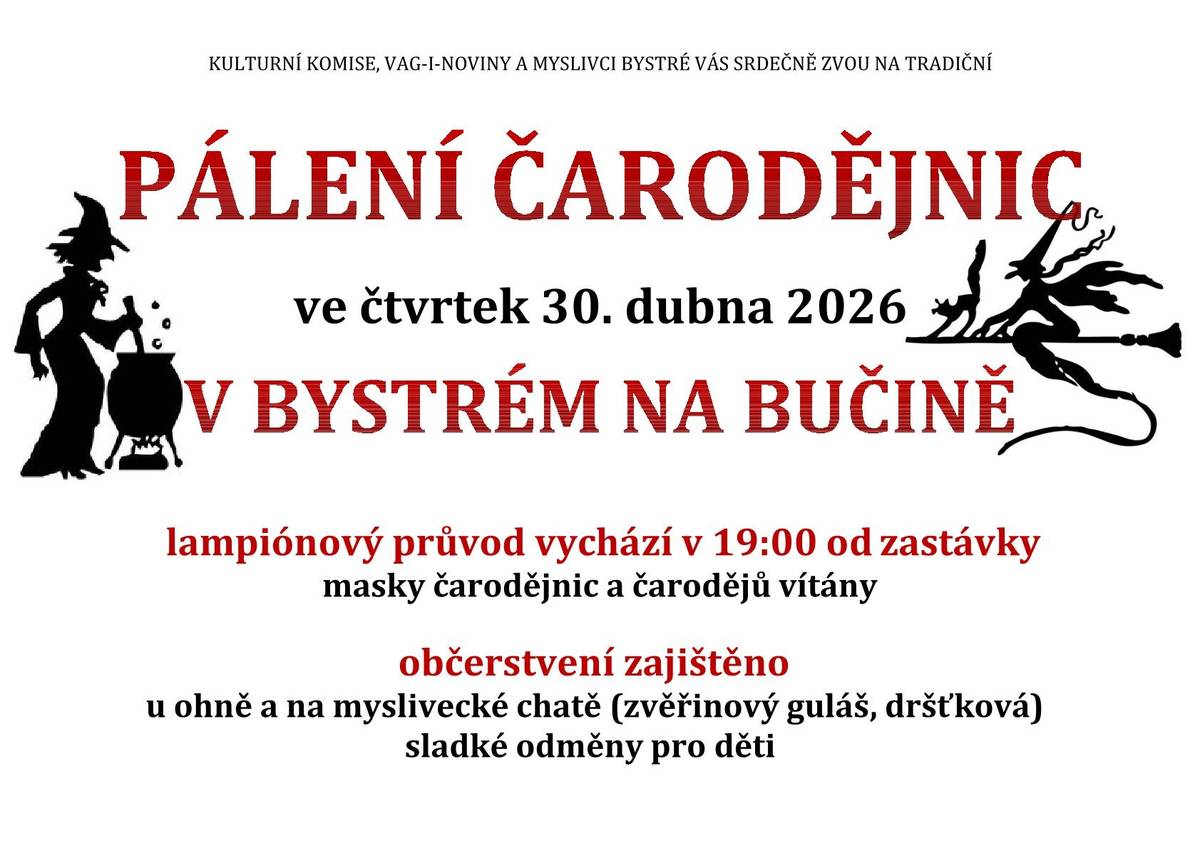 Srdečně zveme na tradiční pálení čarodejnic v Bystrém na Bučině. Průvod s lampiony startuje v 19 hod u autobusové zastávky.