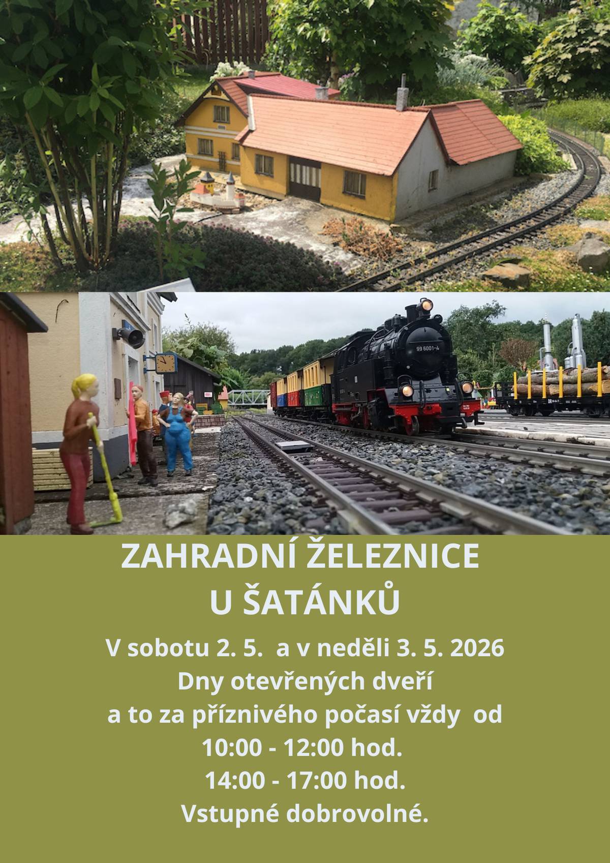 🚂 Zahradní železnice u Šatánků zve na dny otevřených dveří! 🌿 Přijďte si užít jedinečnou atmosféru zahradní železnice a potěšit malé i velké milovníky nejen vláčků. 📅 Kdy? Sobota 2. 5. a neděle 3. 5. 2026 ⏰ Otevírací doba (za příznivého počasí): 10:00 – 12:00 14:00 – 17:00 🎟️ Vstupné: dobrovolné Těšit se můžete na krásně propracovaný model železnice, projíždějící soupravy i příjemnou rodinnou atmosféru. Ideální tip na víkendový výlet 👍 📍 Nezapomeňte vzít děti, foťáky a dobrou náladu!