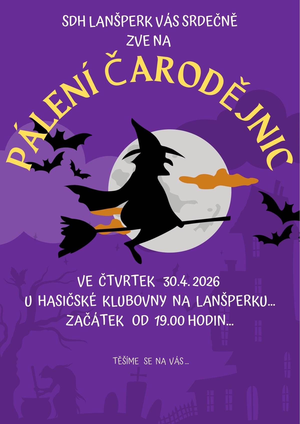 SDH Lanšperk Vás zve na Pálení čarodějnic. Čtvrtek 30.4.2026 u hasičské klubovny na Lanšperku. Začínáme v 19 hod.