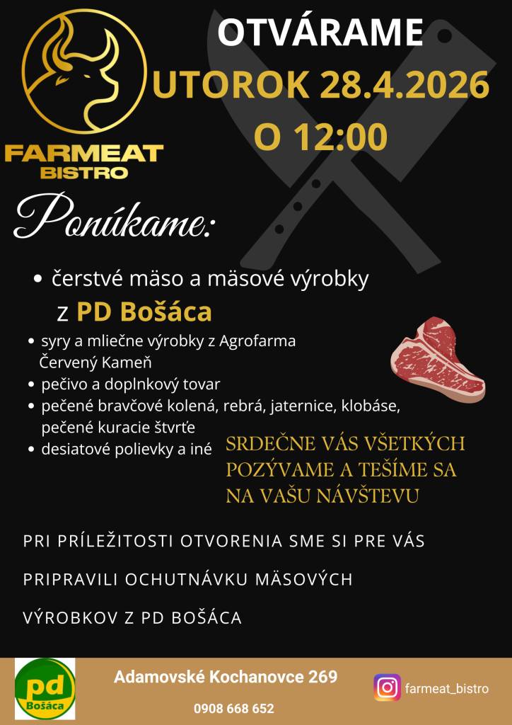 Vážení občania,  oznamujeme vám, že v našej obci pribudne nová prevádzka FARMEAT bistro – mäsiarstvo, ktorá bude otvorená od 28. apríla 2026.