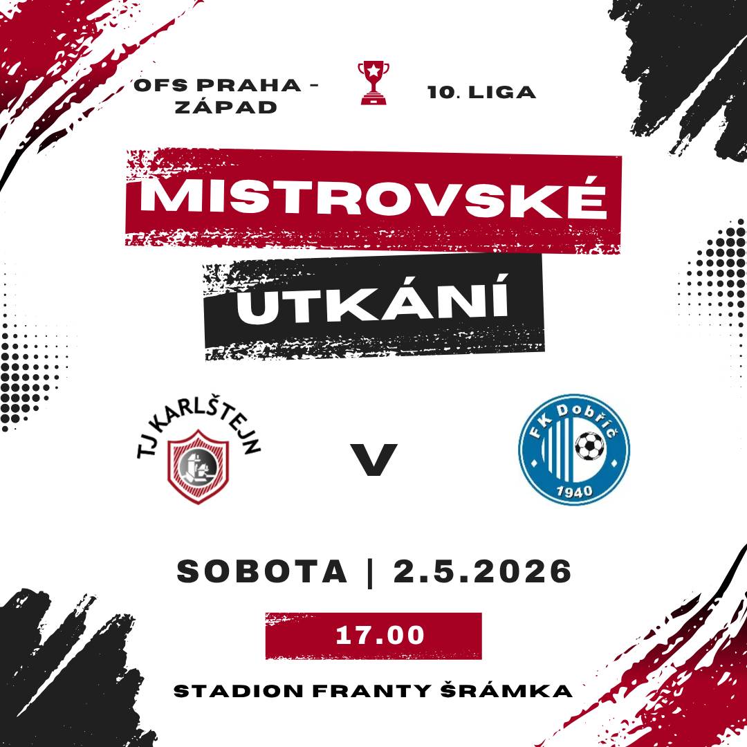 Fotbal - mistrovské utkání TJ Karlštejn - FK Dobříč 1940 sobota 2.5.
