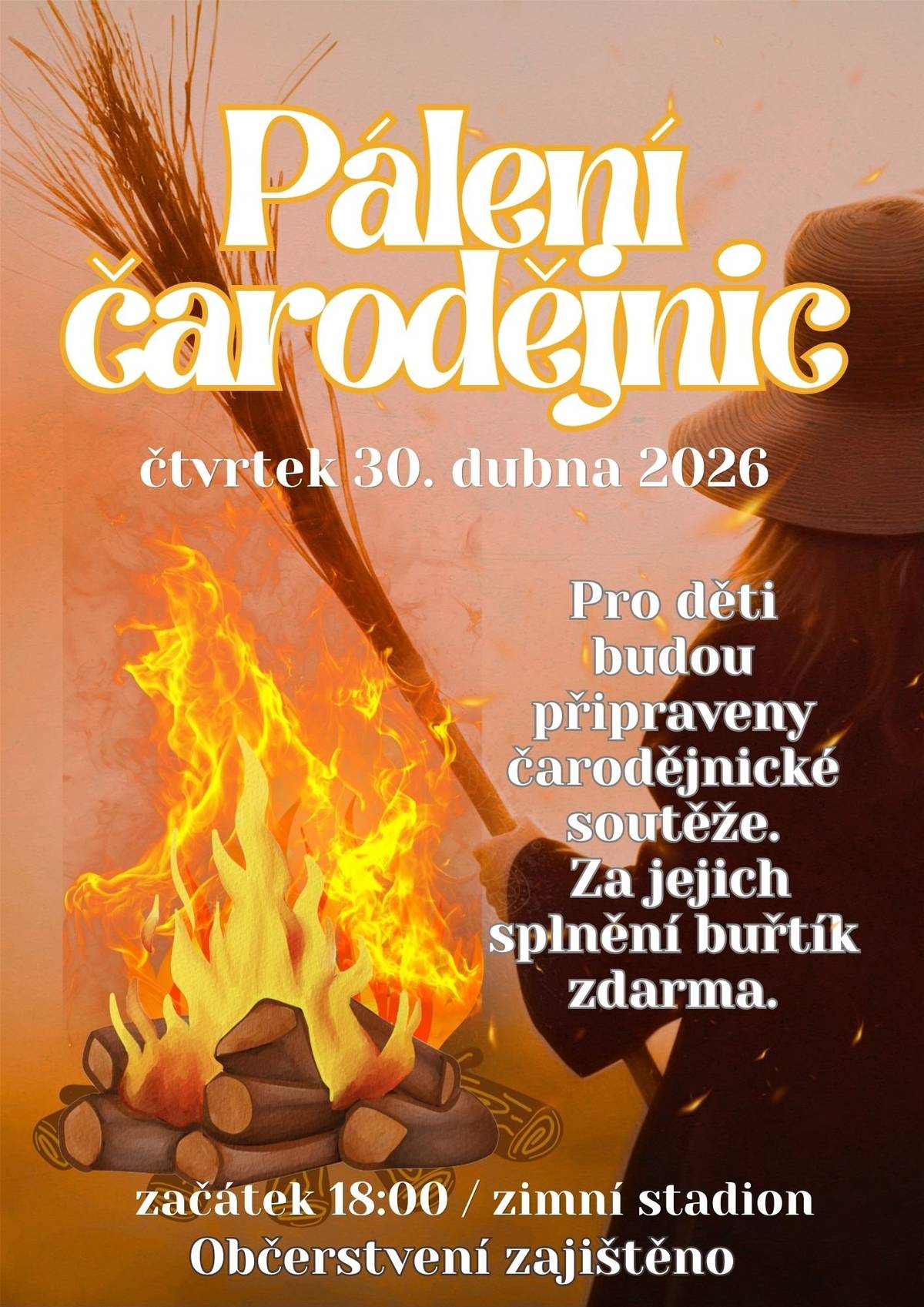 Srdečně vás zveme na pálení čarodějnic, které se uskuteční ve čtvrtek 30. dubna 2026. 📍 Místo: zimní stadion, Kopidlno 🕕 Akce probíhá od 18:00 do 23:00 Děti se můžou těšit na čarodějnické úkoly – malé výzvy, které zvládnou s úsměvem. A kdo je splní? Odměna je jasná: buřt zdarma . Dospělí si budou mít možnost zakoupit občerstvení přímo na místě. Přijďte si užít večer u ohně, potkat známé a dát si něco dobrého. Těšíme se na vás! 🔥