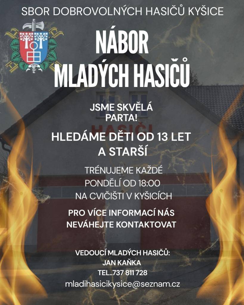 Sbor dobrovolných hasičů Kyšice vyhlašuje nábor nových členů ve věku od 13 let.