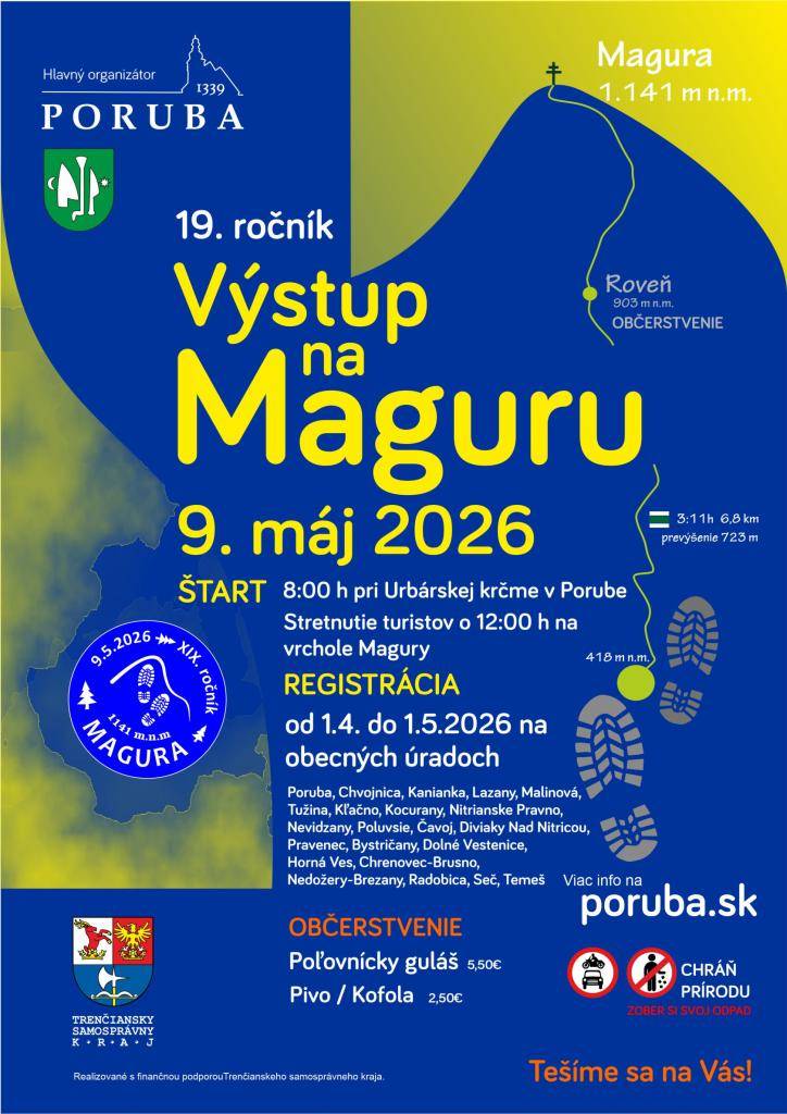 Obec Poruba vás pozýva na 19. ročník turistického podujatia Výstup na Maguru, ktorý sa uskutoční 9. mája 2026. Štart je o 8:00 h v Porube, stretnutie na vrchole o 12:00 h.     Registrácia prebieha od 1.4. do 1.5.2026. na obecných úradoch.