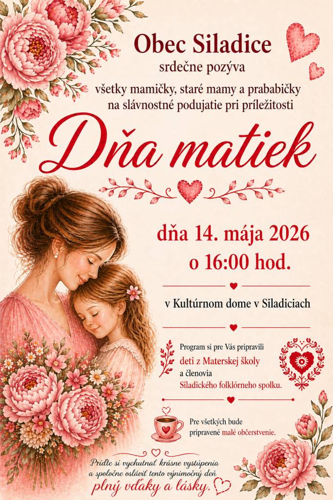 Obec Siladice vás srdečne pozýva na krásne popoludnie venované všetkým mamám. Príďte si vychutnať milý program plný radosti, vďaky a lásky. Tešíme sa na vás!