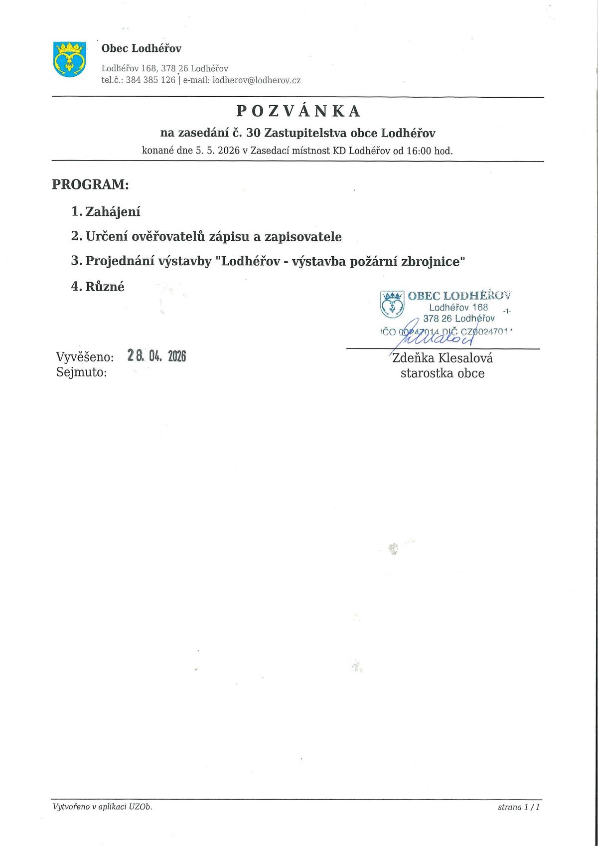 Lodherov: Starostka svolava zasedani zastupitelstva obce c.30, ktere se kona v utery 5.5.2026 od 16 h v zasedaci mistnosti KD Lodherov. Zasedani je verejne.