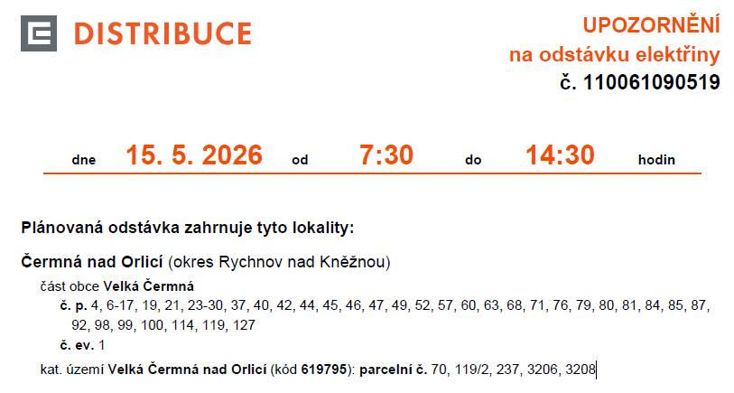 ČEZ Distribuce a.s. oznamuje plánovanou odstávku elektrické energie v místní části Velká Čermná. Odstávka proběhne v pátek 15. května 2026 od 7.30 - 14.30 hodin.