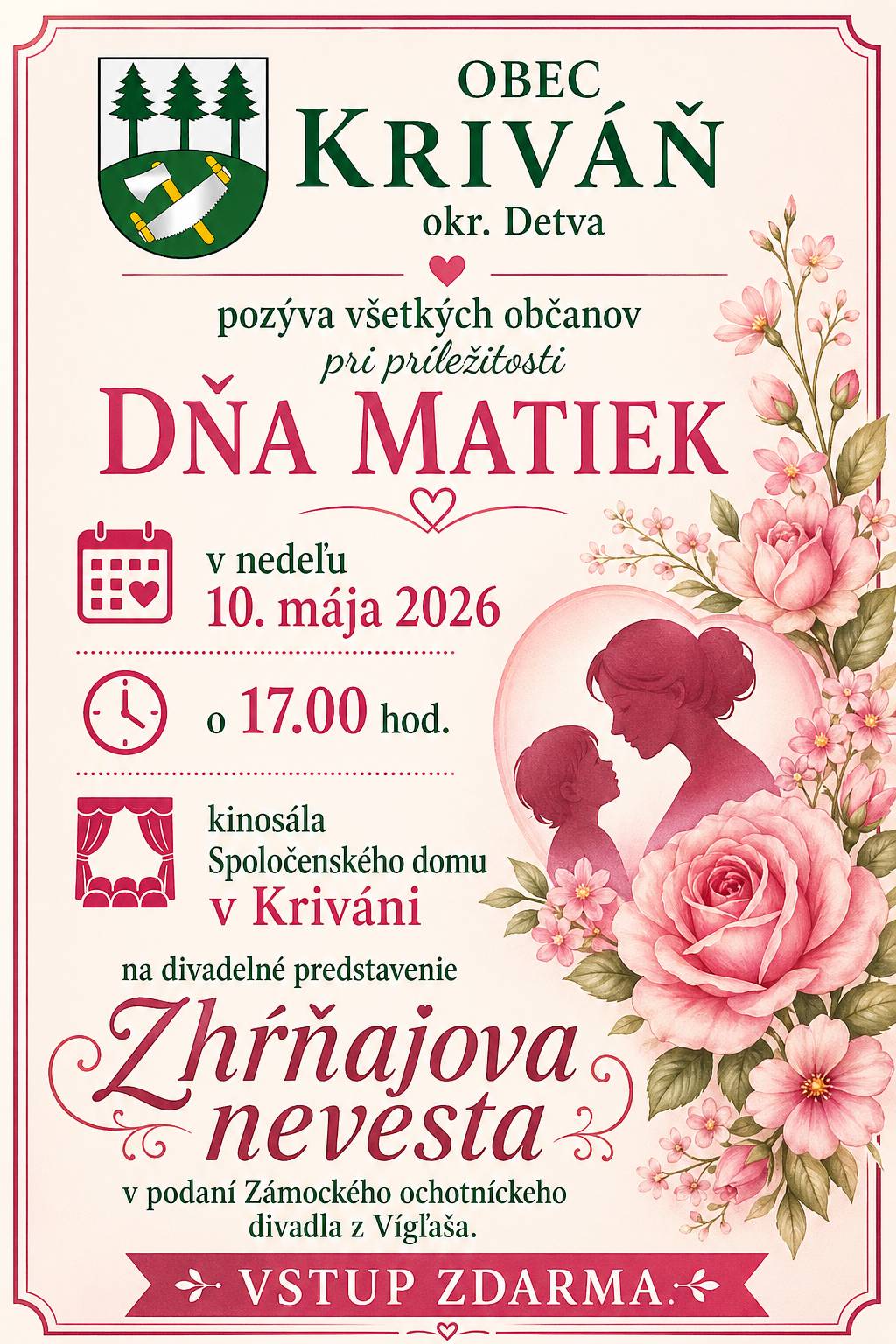 Obec Kriváň pozýva všetkých občanov pri príležitosti DŇA MATIEK v nedeľu 10. mája 2026 o 17:00 hod. na divadelné predstavenie Zhŕňajová nevesta v podaní Zámockého ochotníckeho divadla z Vígľaša. Vstup zdarma.