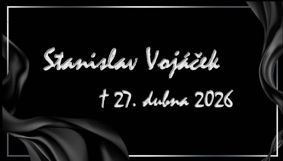 V hlubokém zármutku oznamujeme, že nás navždy opustil pan Stanislav Vojáček.  Zemřel v pondělí 27. dubna 2026 ve věku 84 let.
