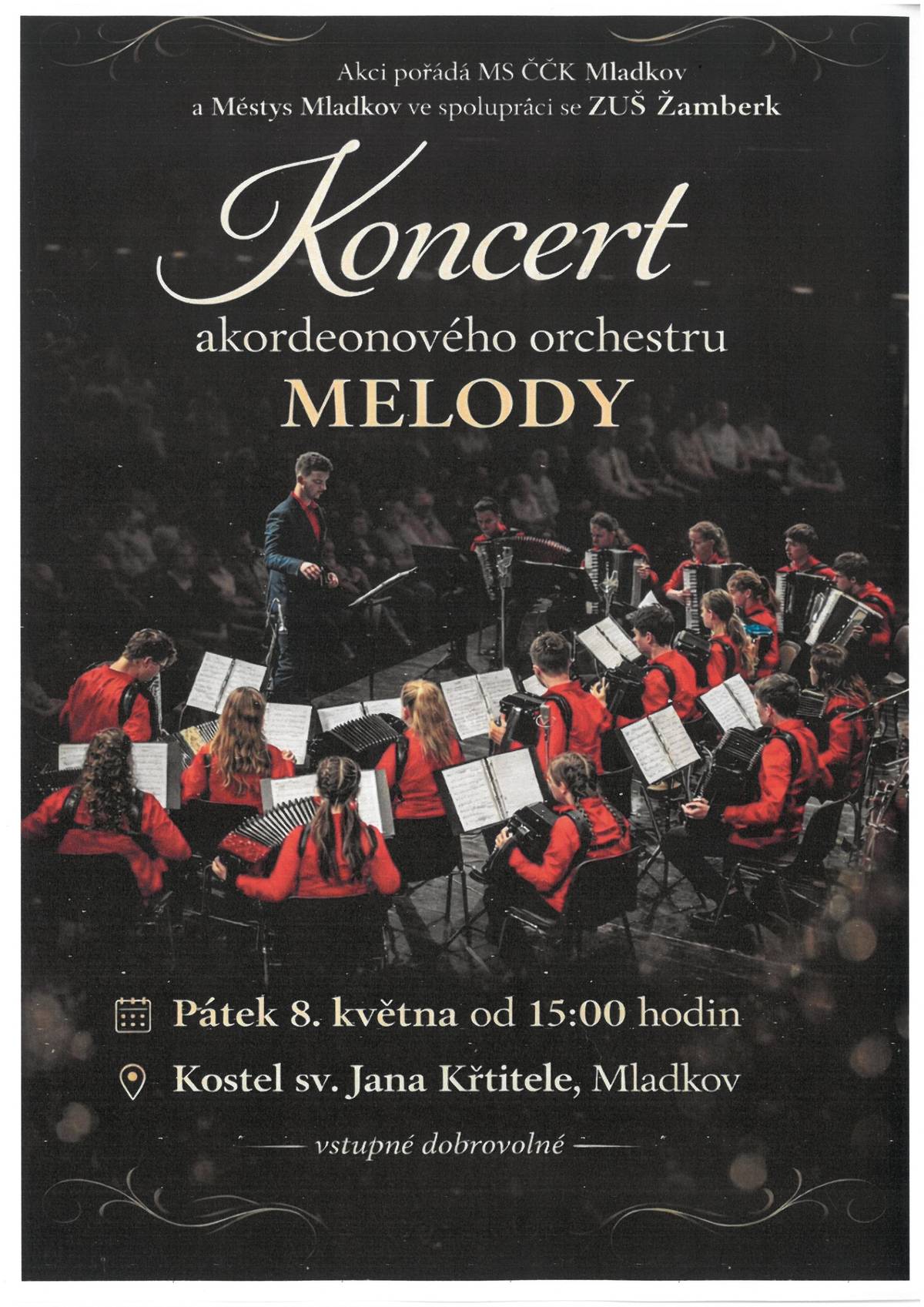 Zveme Vás na Koncert akordeonového orchestru MELODY v pátek 8. května od 15 hodin do kostela sv. Jana Křtitele v Mladkově.