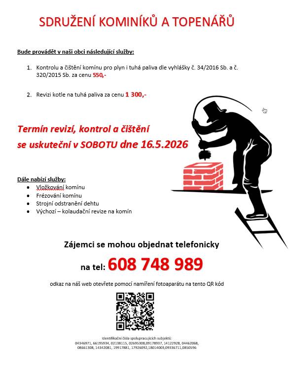 Dne 16.5.2026 se uskuteční kontrola, čištění a revize komínů. Zájemci se mohou objednat telefonicky na čísle 608 748 989.