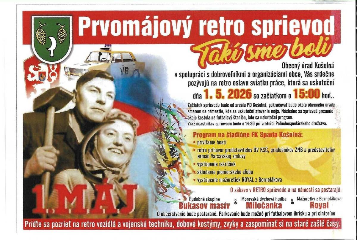 Obecný úrad Košolná v spolupráci s dobrovoľníkmi a organizáciami obce, Vás srdečne pozýva na retro oslavu sviatku práce.