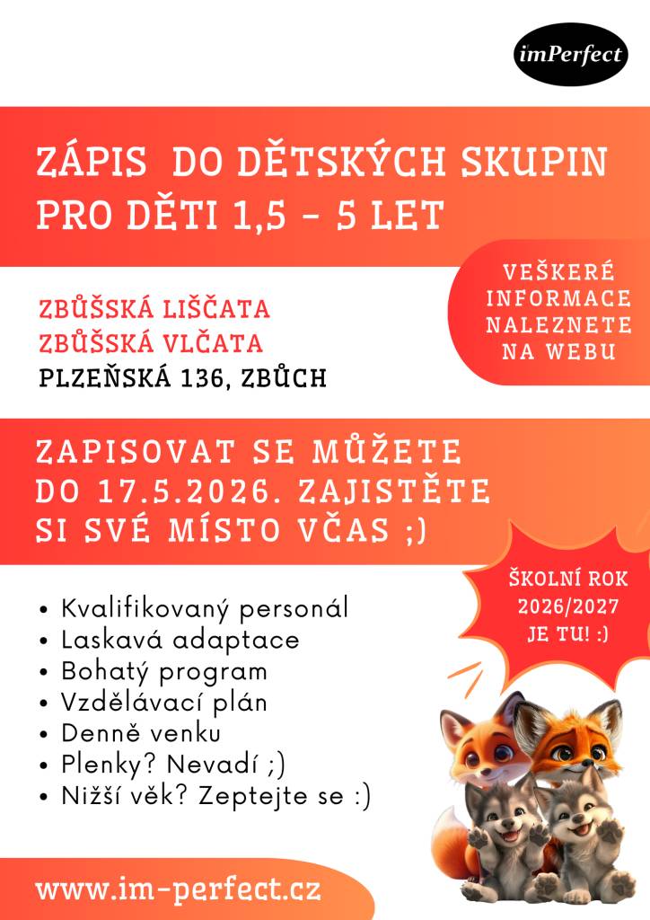 Do 17. 5. 2026 můžete zapisovat děti ve věku 1,5 - 5 let do dětských skupin Zbůšská liščata a Zbůšská vlčata (Plzeňská 136, Zbůch) na školní rok 2026/2027.