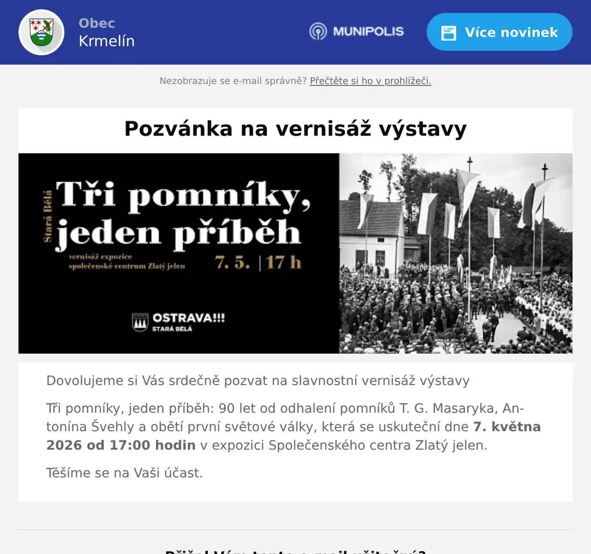 Dovolujeme si Vás srdečně pozvat na slavnostní vernisáž výstavy Tři pomníky, jeden příběh: 90 let od odhalení pomníků T. G. Masaryka, Antonína Švehly a obětí první světové války, která se uskuteční dne 7. května 2026 od 17:00 hodin v expozici Společenského centra Zlatý jelen. Těšíme se na Vaši účast.