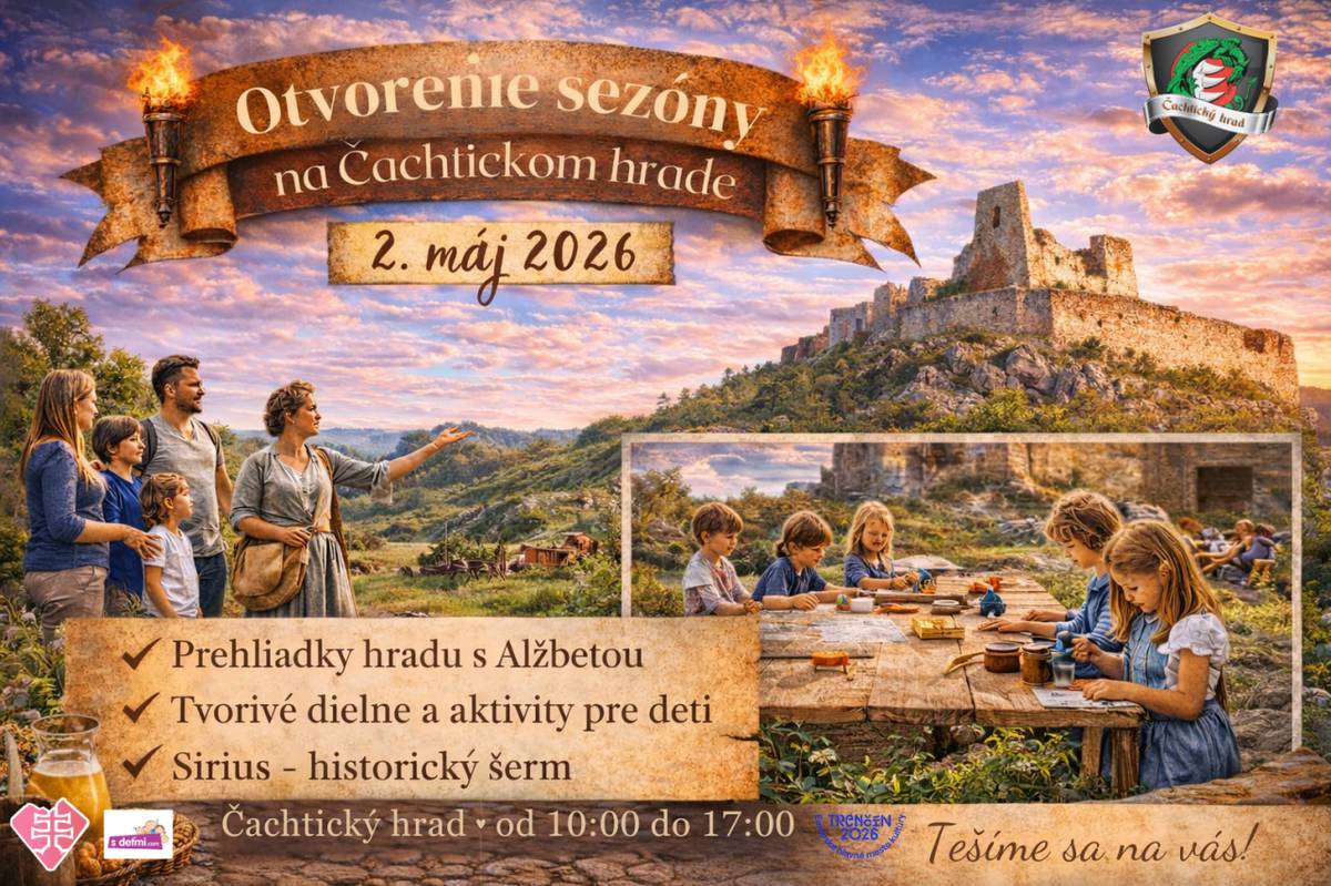 Otvorenie sezóny na Čachtickom hrade - 2.5.2026