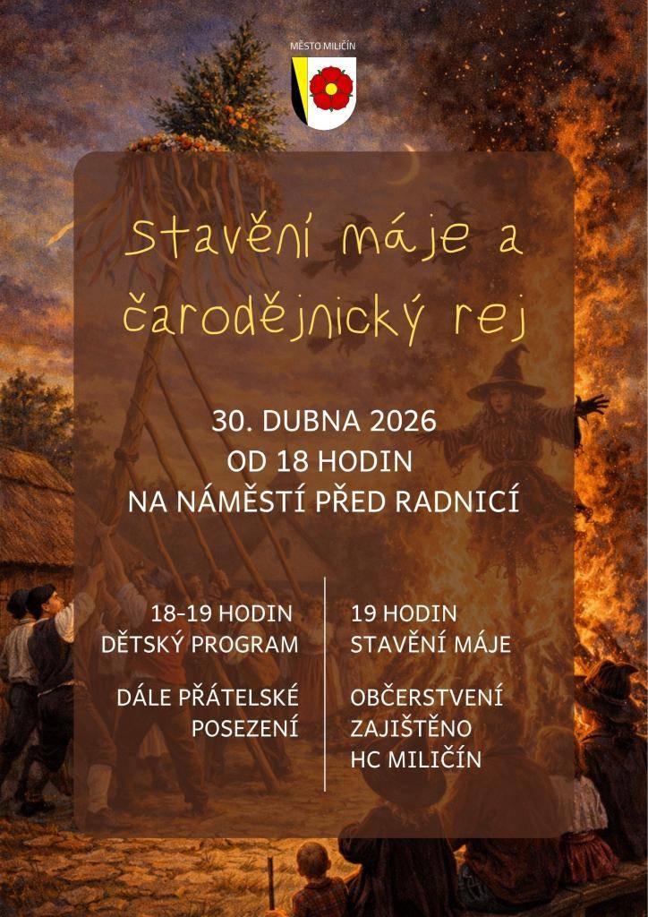 Přijďte oslavit stavění máje a užít si čarodějnický rej na náměstí v Miličíně. Program zahrnuje aktivity pro děti od 18,00 hodin, stavění máje a přátelské posezení s občerstvením od 19,00, které zajistí HC Miličín.