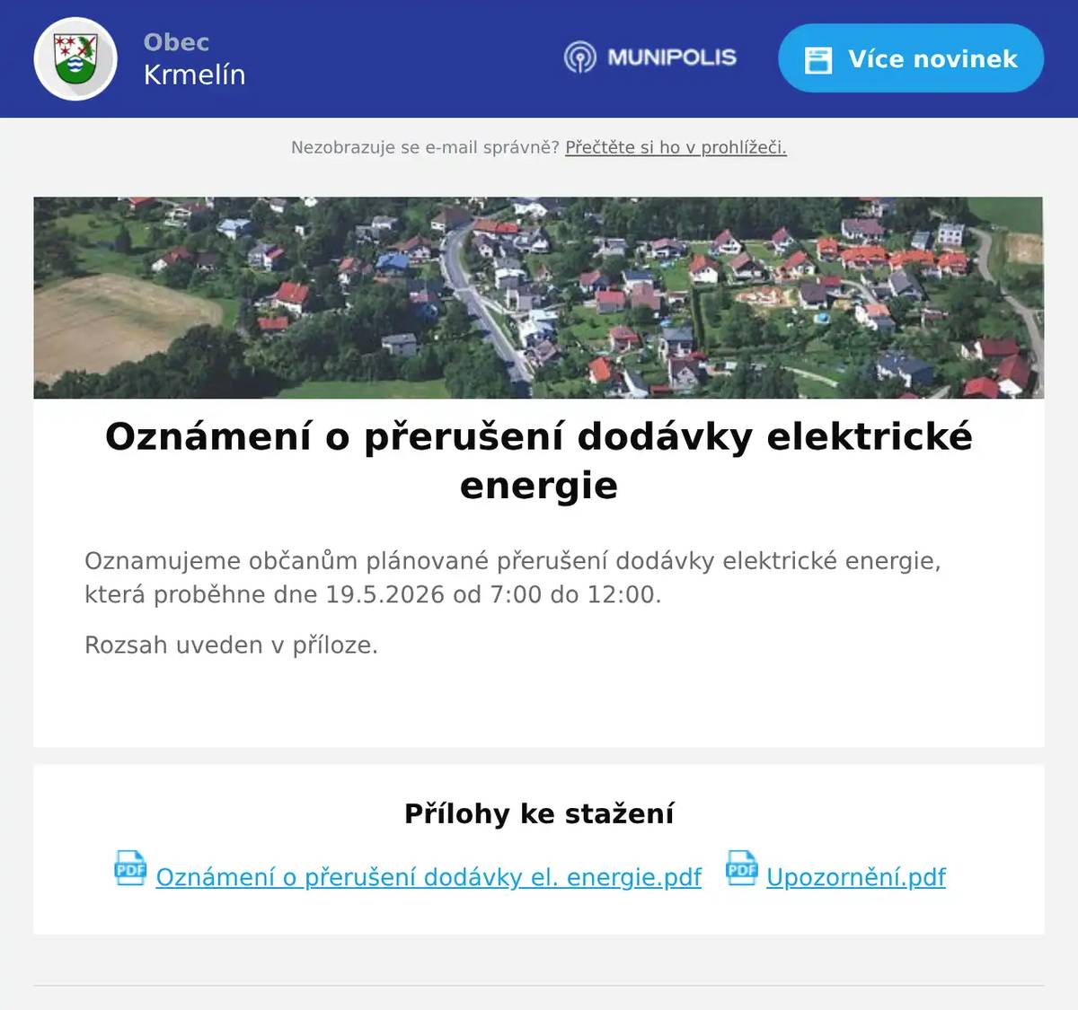 Oznamujeme občanům plánované přerušení dodávky elektrické energie, která proběhne dne 19.5.2026 od 7:00 do 12:00. Rozsah uveden v příloze. 
