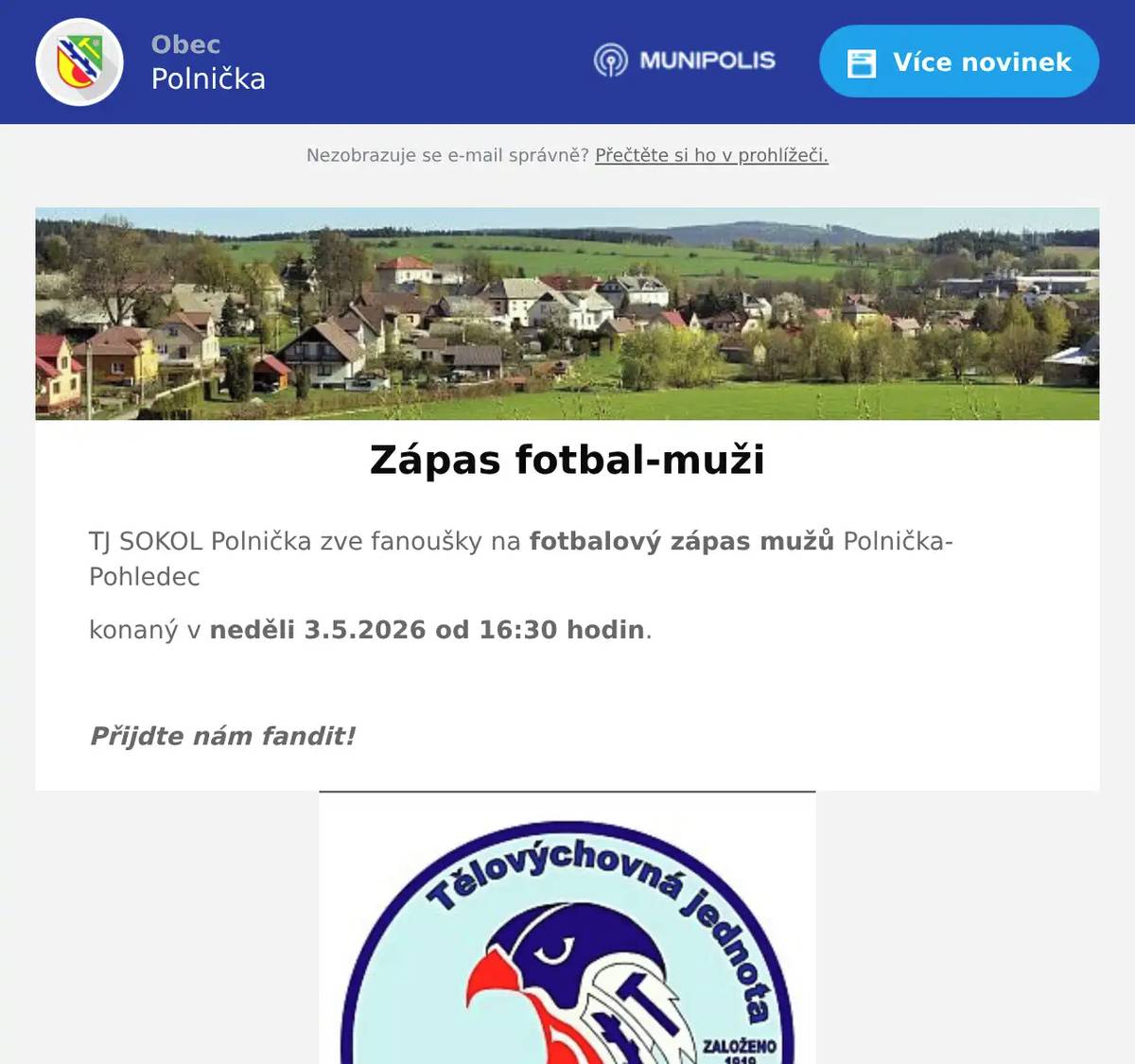 TJ SOKOL Polnička zve fanoušky na fotbalový zápas mužů Polnička-Pohledec konaný v neděli 3.5.2026 od 16:30 hodin.  Přijdte nám fandit!