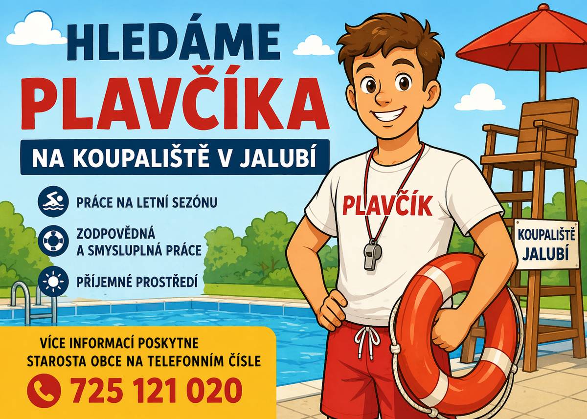 Obec Jalubí hledá plavčíka na koupaliště v Jalubí. Více informací poskytne starosta obce na telefonním čísle 725 121 020.
