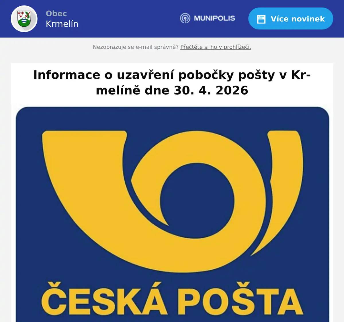 Vážení občané, dovolujeme si Vás informovat o dočasné krátkodobé uzavírce provozovny Krmelín. Provozovna bude uzavřena dne 30.4.2026 z provozních důvodů. Po dobu jejího uzavření budou poskytované služby zajištěny provozovnou Stará Ves nad Ondřejnicí na adrese Zámecká 202, 739 23 Stará Ves nad Ondřejnicí v rámci otevírací doby: Čtvrtek 30.4.  8:00-12:00 a 13:00-15:00       