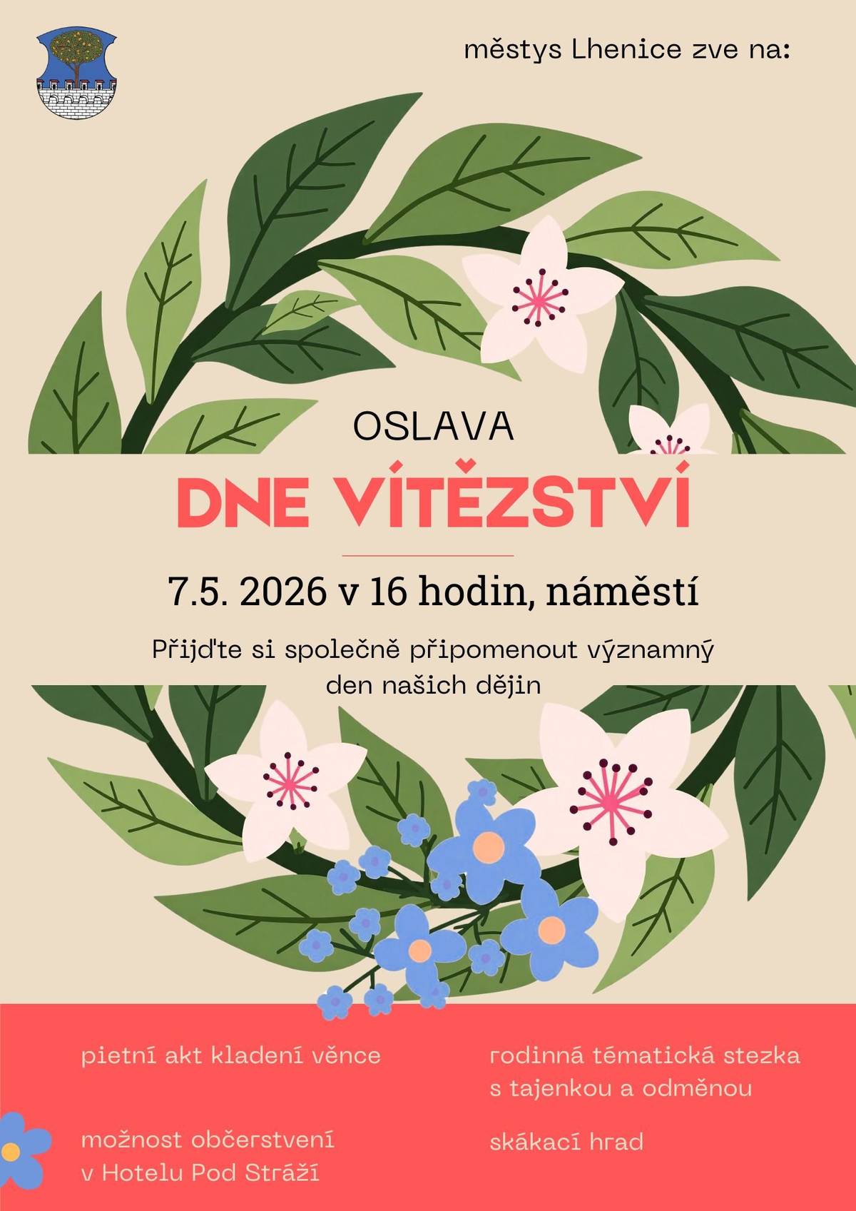 7. května 2026 od 16 hod. proběhne na lhenickém náměstí oslava Dne vítezství s kladením věnce, rodinnou tematickou stezkou a možností občerstvení v hotelu. Skákací hrad pro děti (v případě příznivého počasí).