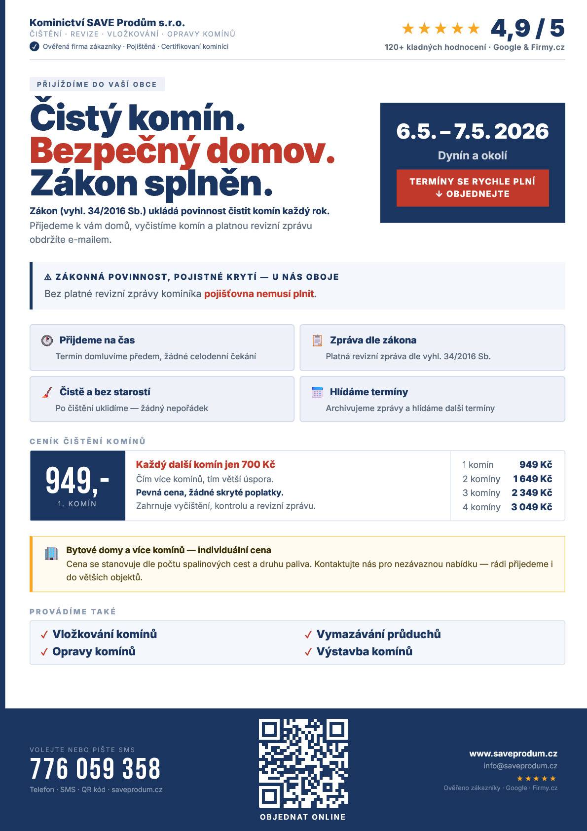 Kominictví SAVE Prodům nabízí své služby v obci Dynín a okolí.