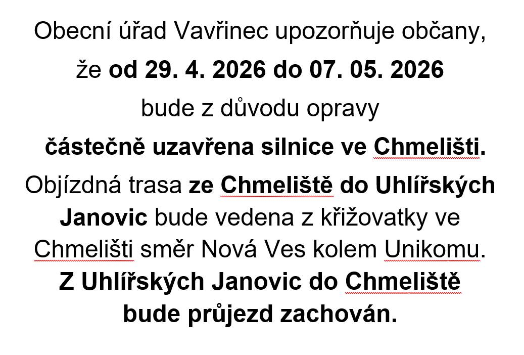 Od 29. dubna do 7. května 2026 bude částečně uzavřena silnice ve Chmelišti z důvodu plánované opravy. Občané jsou informováni o objízdné trase, která povede od křižovatky ve Chmelišti směr Nová Ves kolem Unikomu.
