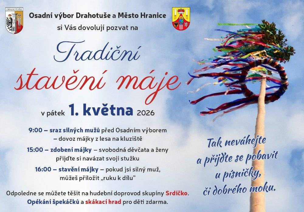 Tradiční stavění máje proběhne v Drahotuších v pátek 1. května. Zve osadní výbor a město Hranice.