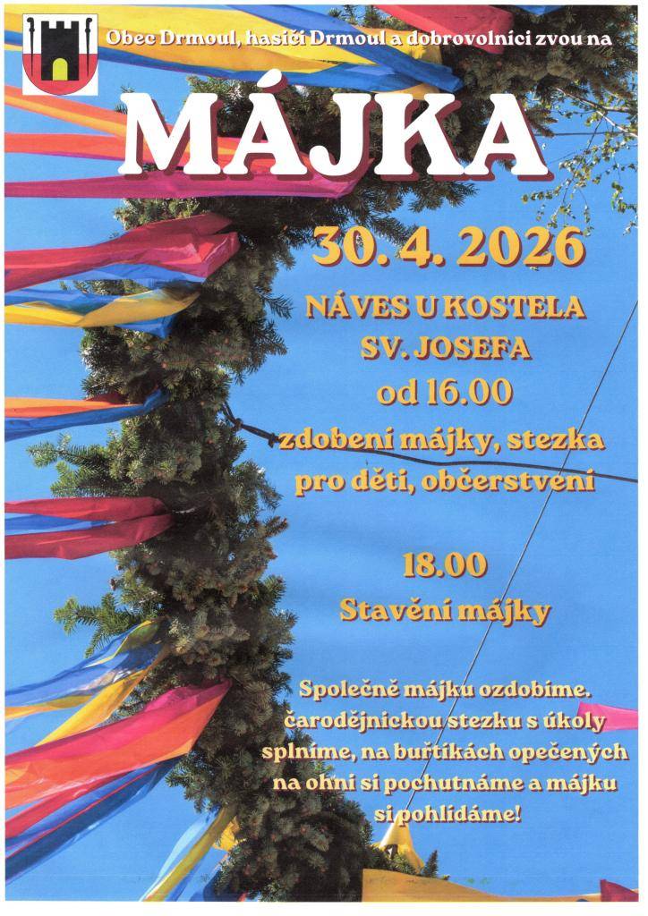 Obec Drmoul, hasiči a dobrovolníci zvou všechny na májku na návsi u Kostela sv. Josefa v Drmoulu ve čtvrtek 30. 4. 2026 od 16.00 hodin. Těšíme se na Vás!