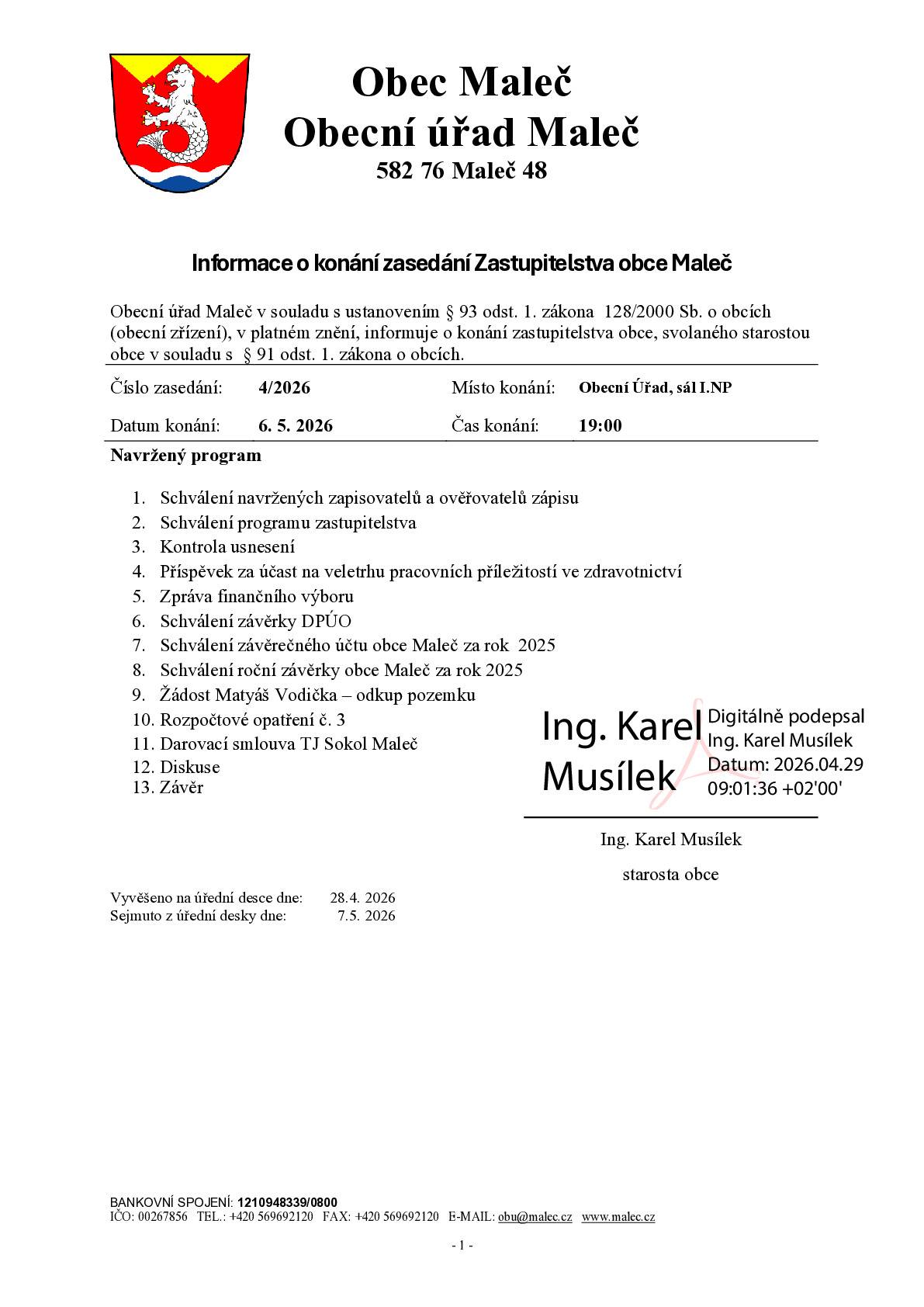 Zasedání Zastupitelstva obce Maleč se koná ve  ! středu ! 6.5. 2026 v 19h na sále v Hospodě ve starém kině.