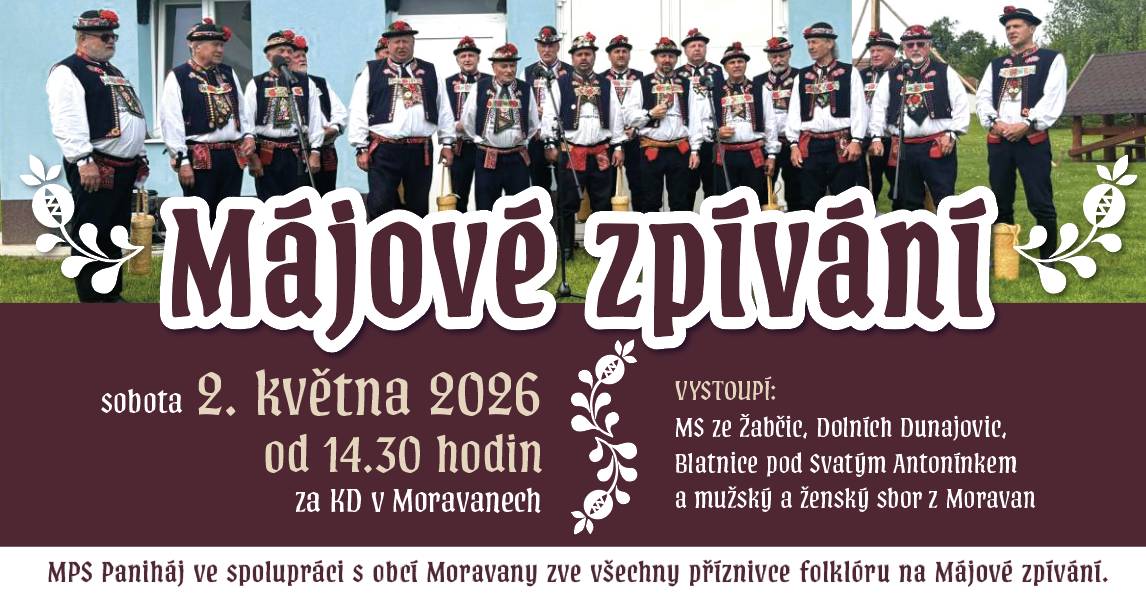 Mužský pěvecký sbor Paníháj Vás srdečně zve na Májové zpívání v sobotu 2.května od 14:30 hodin za KD v Moravanech.