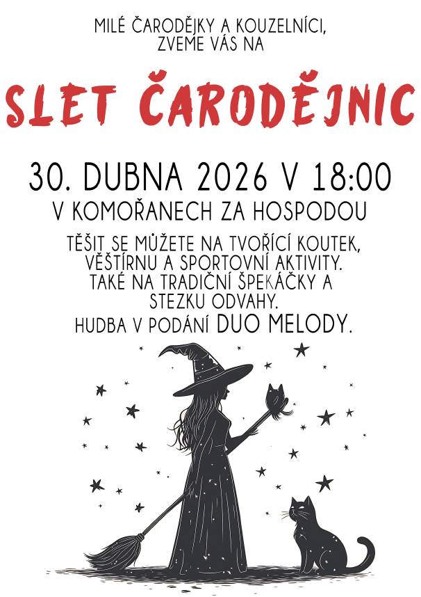 Obec Komořany vás zve na Slet čarodějnic, který se koná 30. dubna 2026 v 18:00 za hospodou. Těšit se můžete na bohatý program, včetně tvořivého koutku, věštírny a sportovních aktivit.