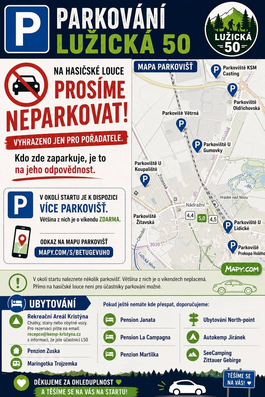 Organizátoři Lužické 50 žádají, aby účastníci závodu v sobotu 2. května NEPARKOVALI na Hasičské louce. Místa k parkování jsou zobrazená na přiložené mapce.