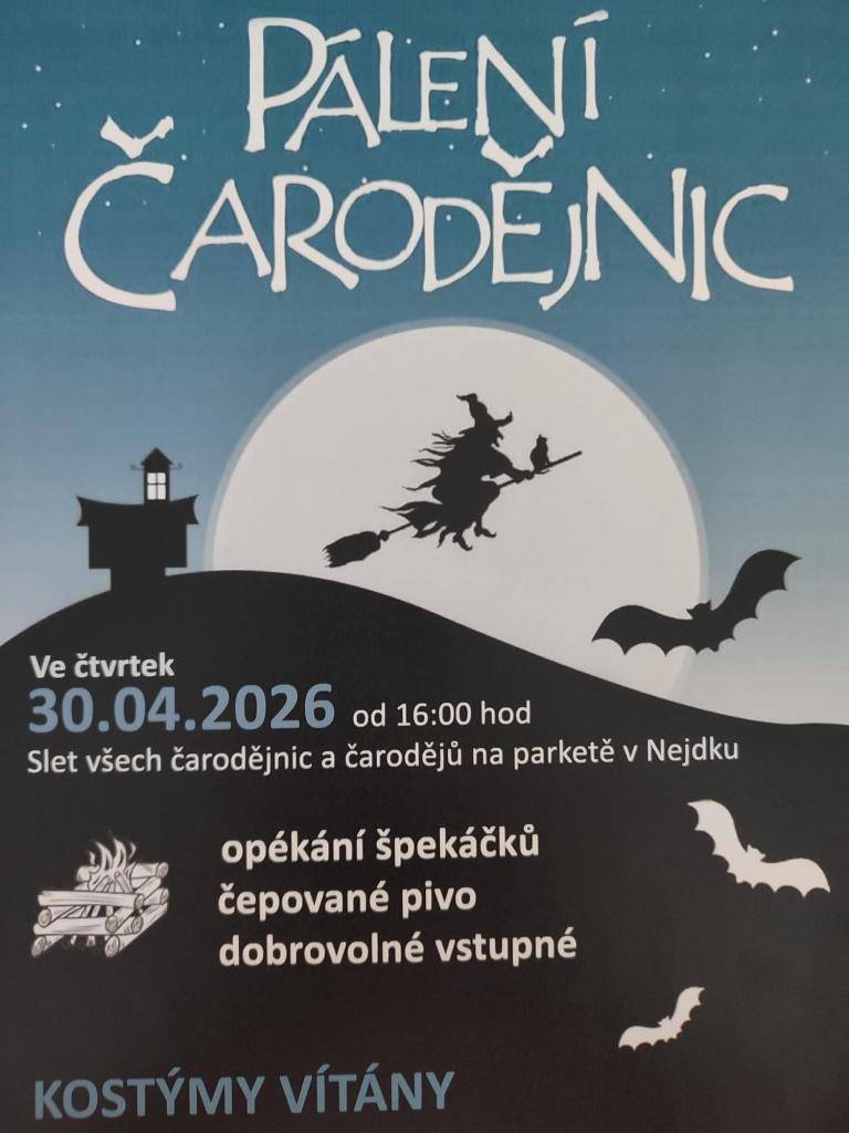 SDH Nejdek a obec Bělotín Vás srdečně zvou ve čtvrtek 30.4. od 16 hodin na tradiční pálení čarodějnic. Slet všech čarodějnic a čarodějů bude na parketě v Nejdku. Občerstvení zajištěno a kostýmy jsou vítány. Těší se na Vás pořadatelé.