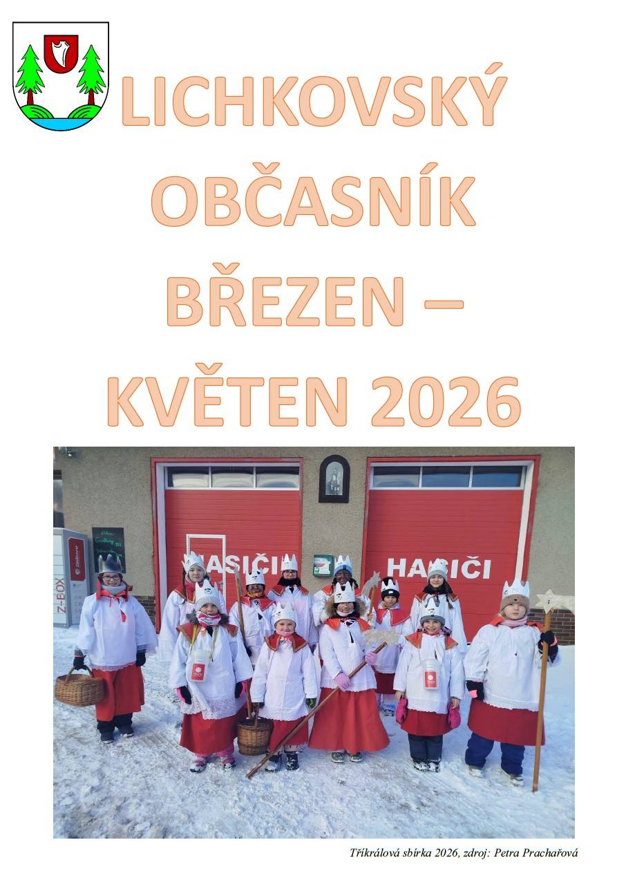 Prosím Vás o zasílání tiskových příspěvků do Lichkovského Občasníku na nadcházející měsíce červen až srpen 2026, a to do 15:00 hodin dne 15. května 2026 (pátek). Dekuji, starosta obce.