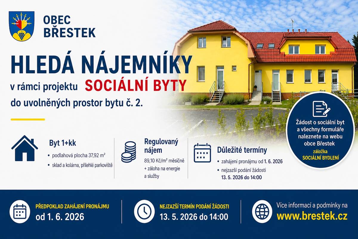Obec Břestek vyhlašuje výzvu k podání žádostí o pronájem sociálního bytu č. 2 (1+kk) o podlahové ploše 37,92 m², který se nachází v budově bývalé školy na Chabaních. Byt je určen pro zájemce splňující podmínky sociálního bydlení. Nájem je stanoven jako regulovaný. 📅 Termín podání žádosti: do 13. 5. 2026 do 14:00🏠 Předpoklad zahájení pronájmu: