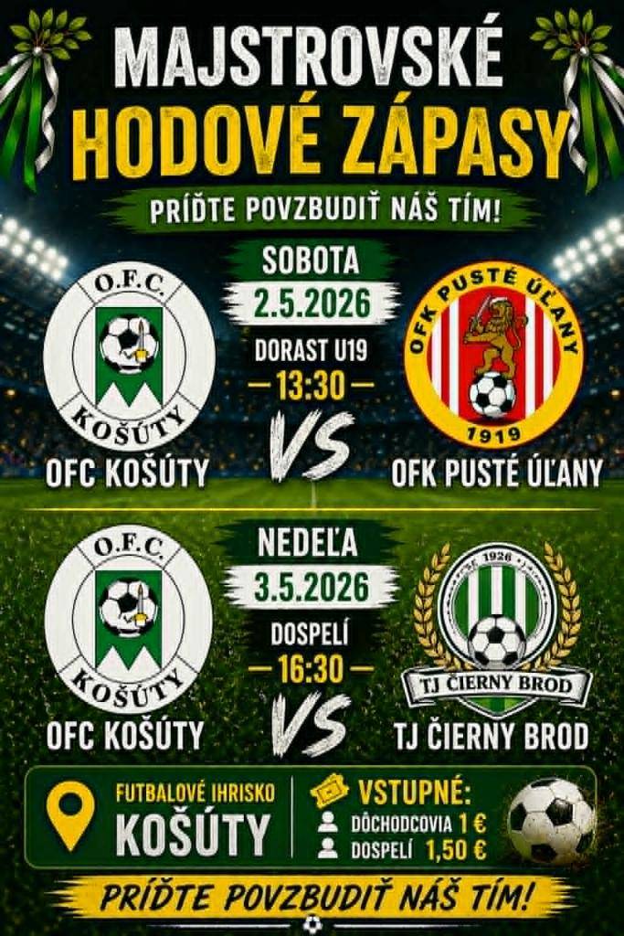 Sobota 02.05.2026 o 13:30 hod., Dorast U19: OFC Košúty - OFK Pusté Úľany     Nedeľa 03.05.2026 o 16:30 hod., Dospelí: OFC Košúty - TJ Čierny Brod