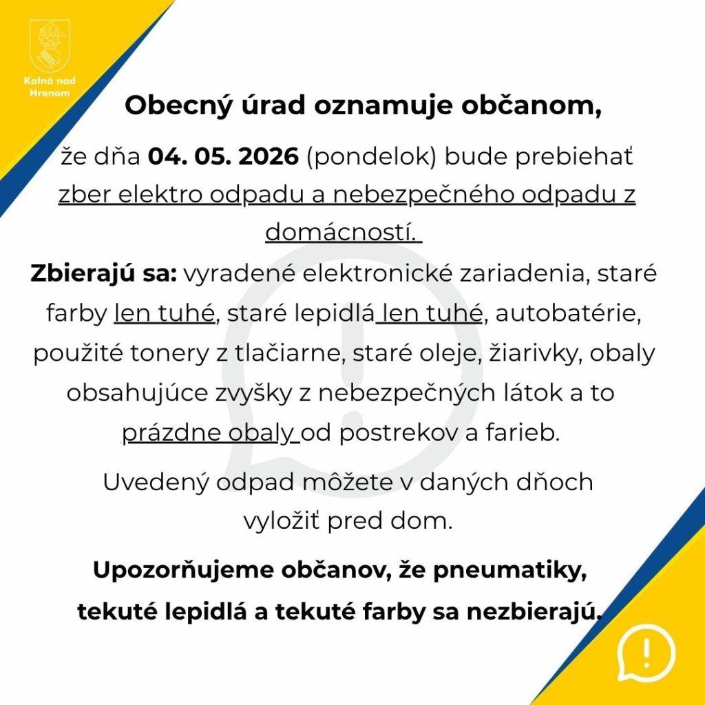 Dňa 04.05.2026 t.j. v pondelok bude prebiehať zber elektro odpadu a nebezpečného odpadu z domácností.