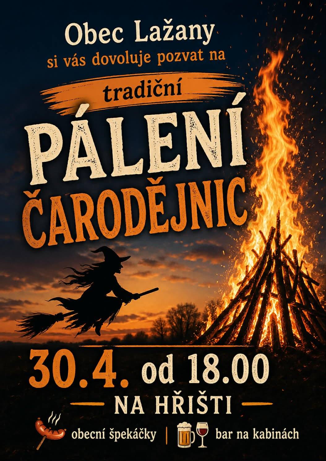 Obec Lažany Vás zve na tradiční pálení čarodějnic, které se uskuteční 30.4. od 18:00 na místním hřišti. Obecní špekáčky, bar na kabinách v provozu.