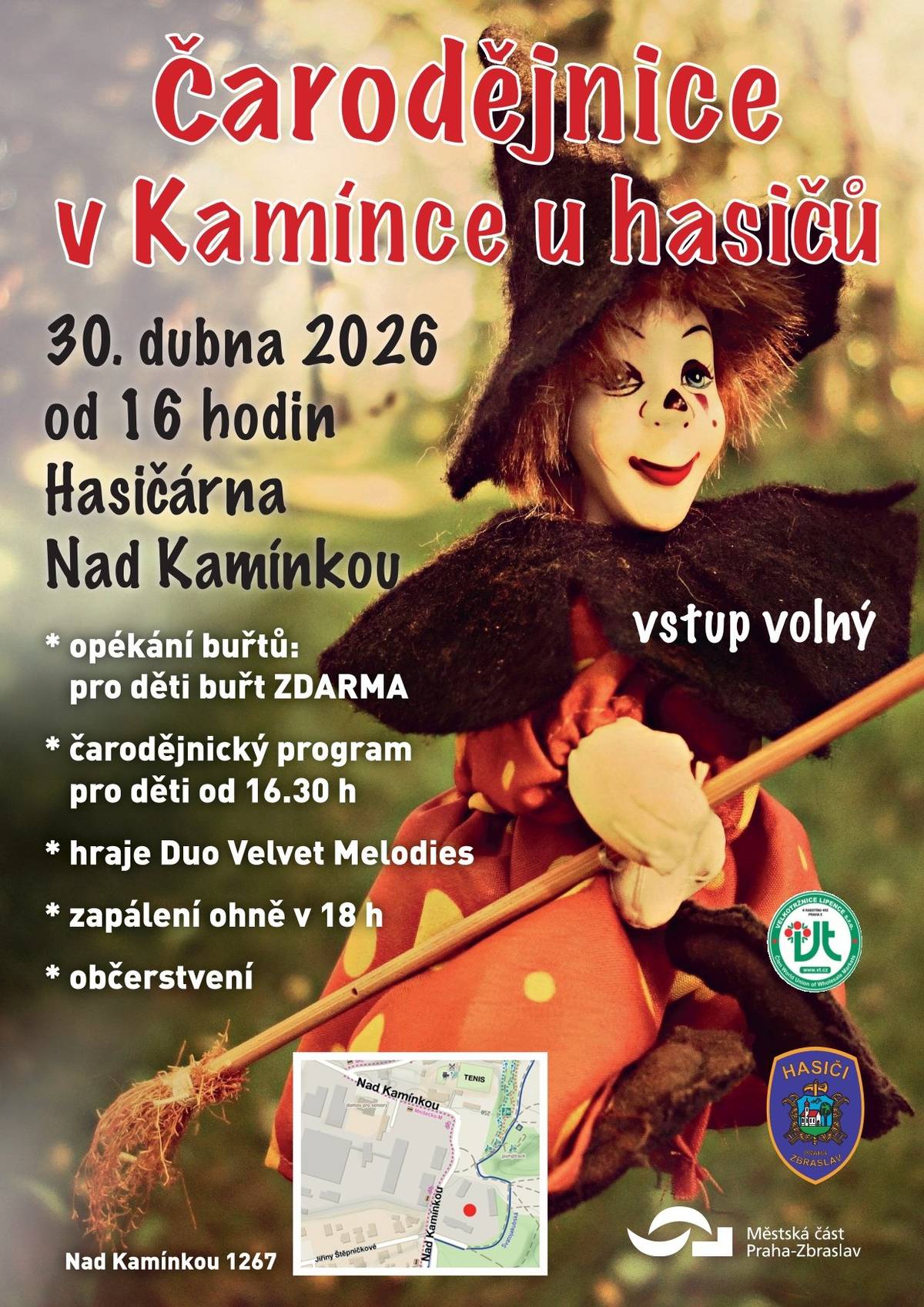 Ve čtvrtek 30. 4. 2026 se v areálu dočasné hasičské zbrojnice Nad Kamínkou 1267 uskuteční pálení čarodějnic. Program začne už v 16:00, oheň se zapálí v 18:00. Vstup zdarma.