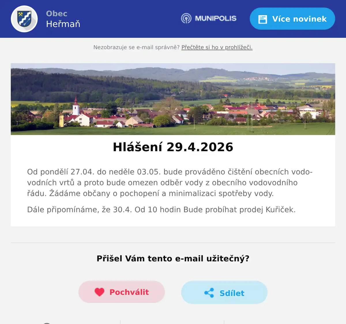 Od pondělí 27.04. do neděle 03.05. bude prováděno čištění obecních vodovodních vrtů a proto bude omezen odběr vody z obecního vodovodního řádu. Žádáme občany o pochopení a minimalizaci spotřeby vody. Dále připomínáme, že 30.4. Od 10 hodin Bude probíhat prodej Kuřiček.