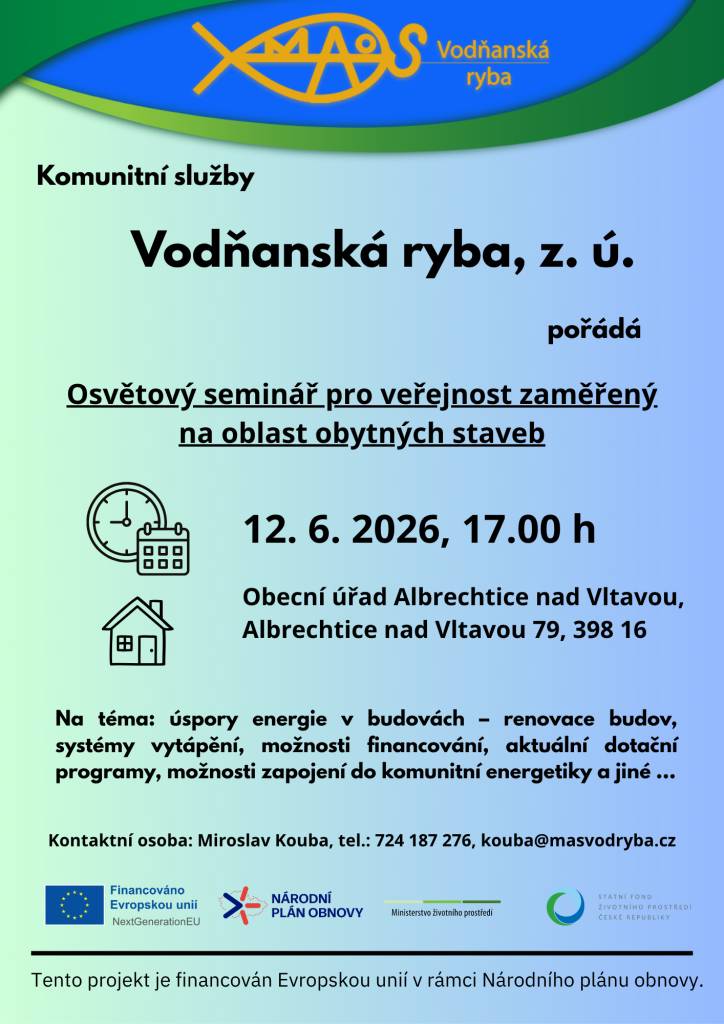 Obec Albrechtice nad Vltavou zve občany na osvětový seminář o úsporách energie v budovách, který proběhne 12. 6. 2026 od 17:00 na obecním úřadě.  Dozvíte se informace o renovacích budov, vytápění, dotačních programech a možnostech komunitní energetiky.  Akci pořádá MAS Vodňanská ryba v rámci Národní