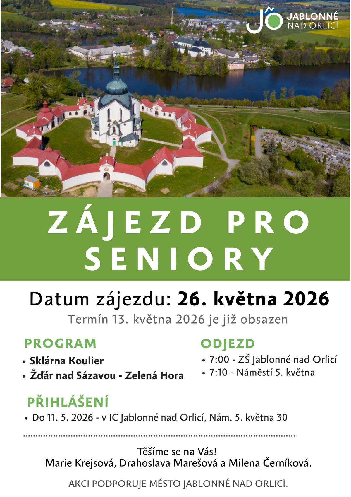 ZÁJEZD PRO SENIORY – přihlašování na druhý termín! Informujeme, že první termín zájezdu pro seniory (13. května 2026) je již plně obsazen. Pro velký zájem je vypsán druhý termín, a to 26. května 2026, na který se nyní mohou zájemci stále přihlašovat (v Infocentru na náměstí v Jablonném n. O.). Neváhejte a využijte této příležitosti k příjemnému společnému výletu. Program zájezdu naleznete na přiloženém plakátu.