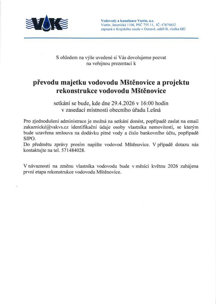 Společnost Vodovody a kanalizace Vsetín, a.s. v průběhu měsíce dubna a května 2026 písemně obešle vlastníky napojených nemovitostí s výzvou k uzavření nových smluv o dodávce pitné vody.