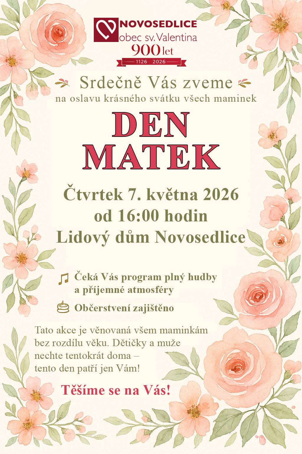 Milé maminky, zastavte se na chvíli, zpomalte a přijďte si užít odpoledne, které patří jen Vám ❤️ 📅 Ve čtvrtek 7. května 2026 od 16:00 hodin 📍 v Lidovém domě Novosedlice Čeká Vás příjemná atmosféra, hudba a drobné občerstvení 🎶🍰 👉 Dětičky i muže tentokrát s úsměvem ponechte doma – tento den patří jen Vám 💖 Vezměte kamarádku, maminku nebo babičku a přijďte si společně užít krásné chvíle 🌷 Těšíme se na Vás!